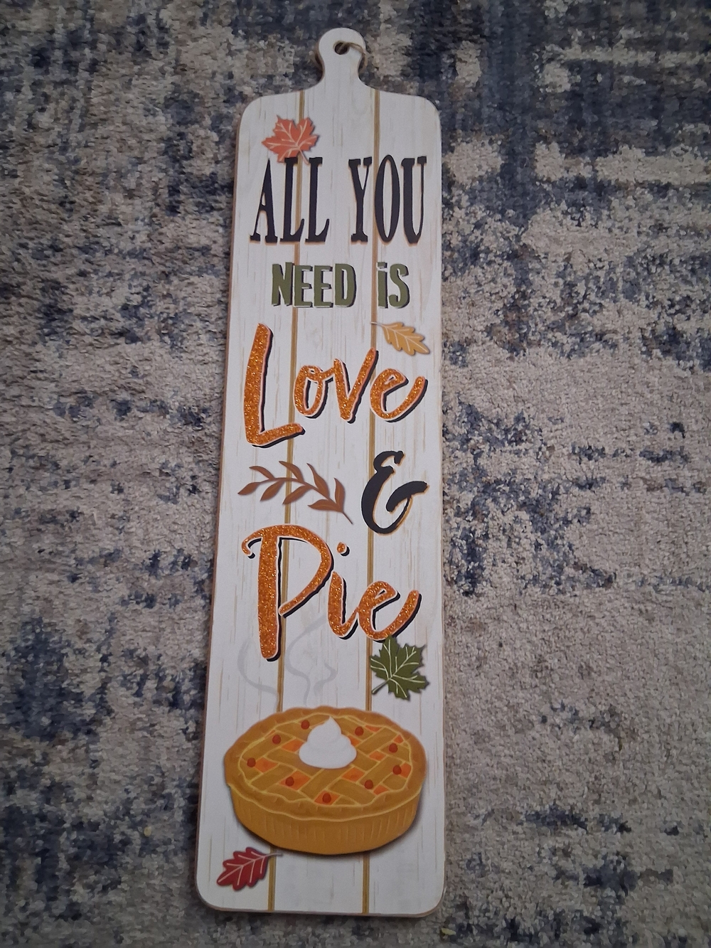 All You Need Is Love & Pie Fall Wall Sign - Orange, Green, Brown